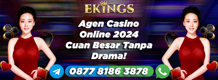 agen casino online 2024 - Ekings